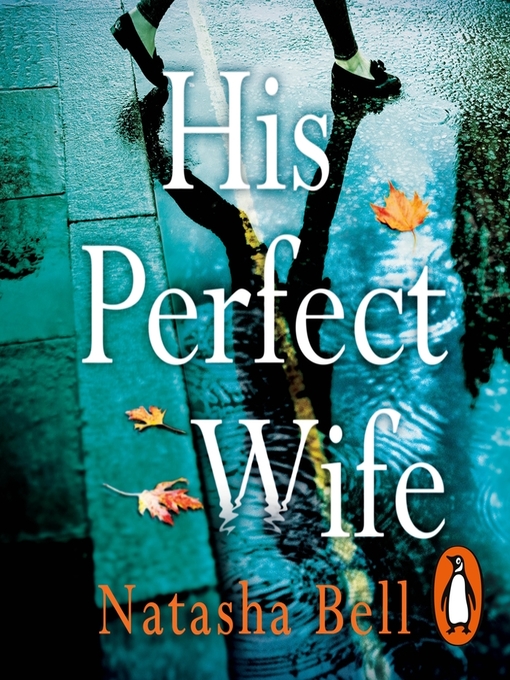 Title details for His Perfect Wife by Natasha Bell - Available